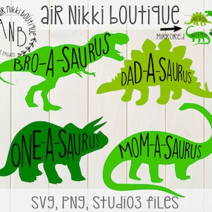 Bro-a-saurus, Mom-a-saurus, Dad-a-saurus, One-a-saurus, Dinosaur SVG, PNG, studio3, mirrored png files, instant download