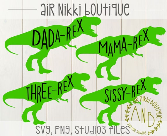 Download Mama Rex Daddy Rex Three Rex And Sissy Rex T Rex Svg Png Etsy