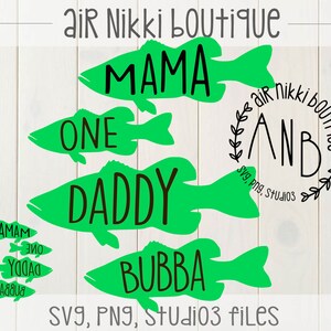 Daddy, Mama, Bubba, One, Fishing Birthday, Fish, SVG, PNG, studio3 files, instant download, mirrored png