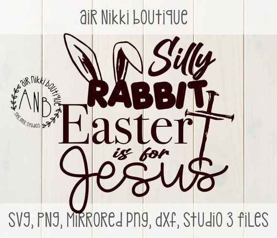 Silly Rabbit Easter Is For Jesus Bunny Ears T-Shirt Silly Rabbit Easter Is For Jesus Bunny Ears T-Shirt