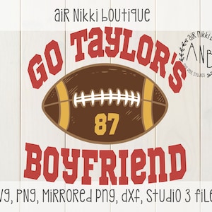 Go Taylor's Boyfriend 87 futebol super bowl SVG, PNG 300 dpi, estúdio 3, arquivos png espelhados, download instantâneo, silhueta cameo, cricut