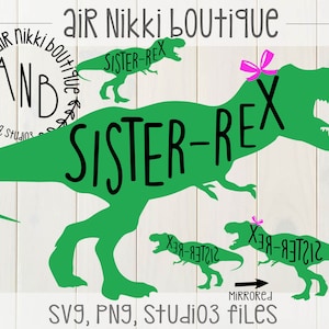 Sister-Rex, Birthday, Dinosaur, T-rex SVG, PNG,DXF files, instant download