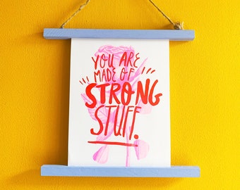 You Are Made Of Strong Stuff Lettering A4 Risograph Print - Inspirational - Motivational