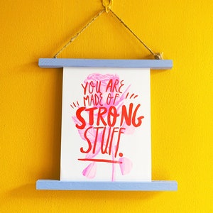 You Are Made Of Strong Stuff Lettering A4 Risograph Print - Inspirational - Motivational