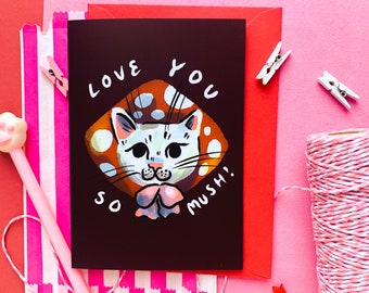 Love You So Mush Card -  Cute Cat Valentines - Mushroom