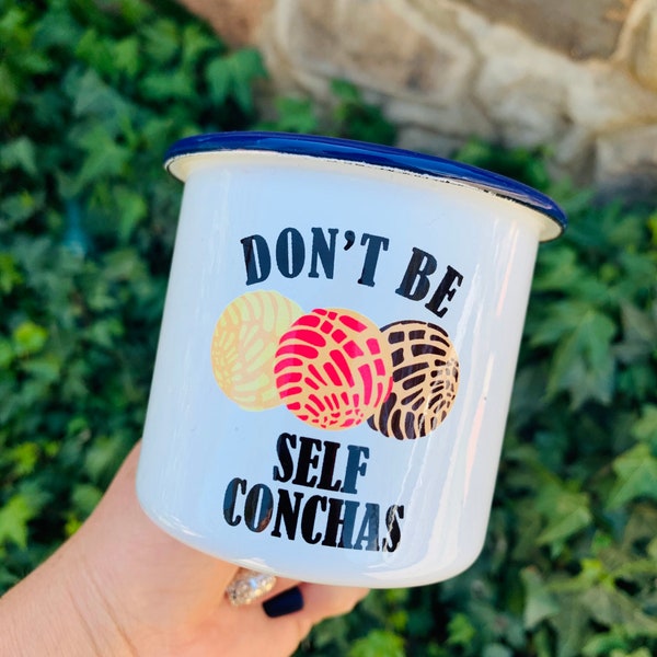 Don’t be Self Conchas Coffee Cup Loteria Handmade Mexican Tin Mug Fiesta Peltre Enamel El Borracho Rosa Gift Ideas Folk Art Camping Taza