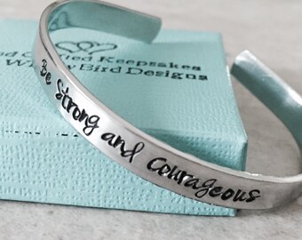 Sale!!  Be strong and courageous hand stamped personalized cuff bracelet encouragement college graduation encouragement gift custom jewelry