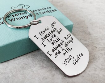 I love you yesterday I love you still I always have and I always will personalized keychain dog tag keychain wedding anniversary gift