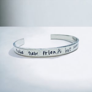 Make new friends but keep the old cuff bracelet custom bracelet personalized best friends jewelry hand stamped jewelry sale