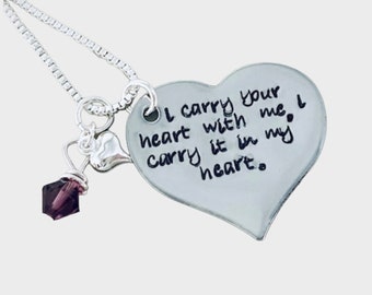 I carry your heart with me I carry it in my heart memorial charm memorial gift custom necklace loss of parent loss of loved one sympathy