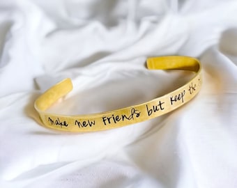 Make new friends but keep the old custom cuff bracelet personalized custom wording personalized gift hand stamped jewelry best friend sale