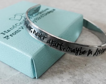 SALE! Together forever never apart maybe in distance but never at heart hand stamped personalized bracelet custom wording mom sister friend