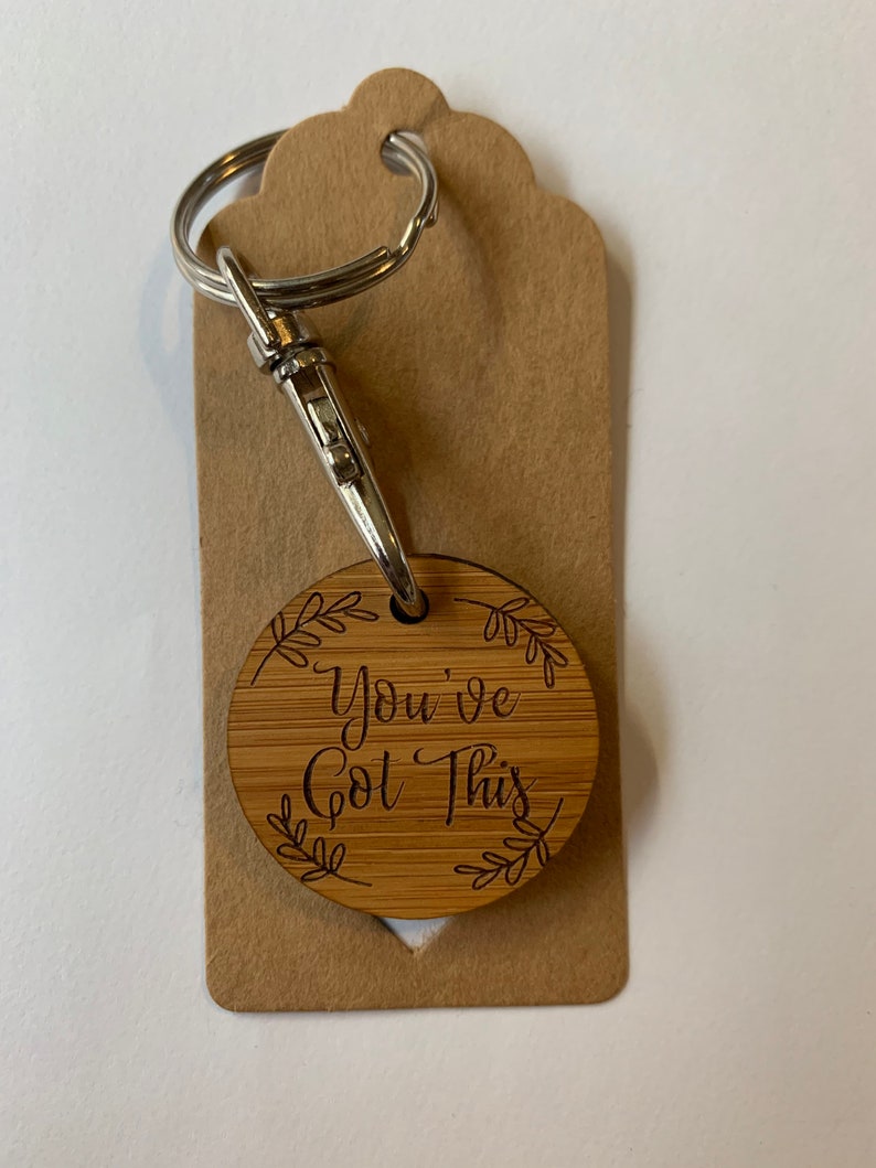 Youve Got This positive message bamboo keyring, laser engraved , laser cut , recycled image 2