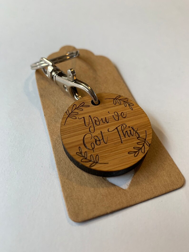 Youve Got This positive message bamboo keyring, laser engraved , laser cut , recycled image 3