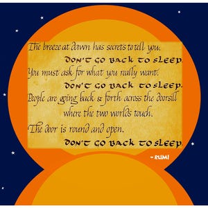 May include: A motivational poster with a dark blue background and white stars. The image features a large orange circle with a smaller orange circle inside. Text in a parchment-like rectangle reads "The breeze at dawn has secrets to tell you. DON'T GO BACK TO SLEEP."