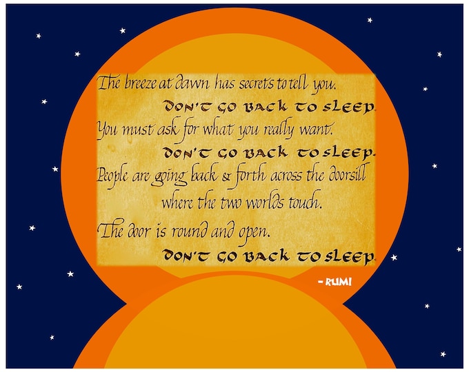 Print 101 -- Don't Go Back to Sleep -- Rumi