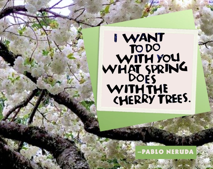 Card I035 The Cherry Trees -- Pablo Neruda