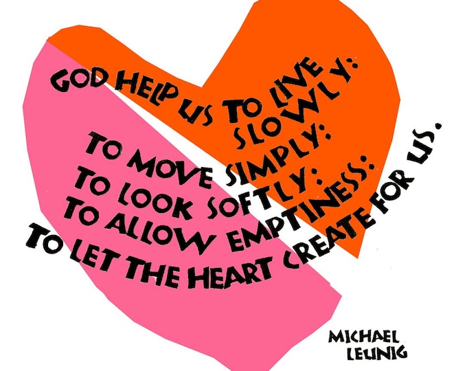 Card  G003. God help us to live slowly... -- Michael Leunig