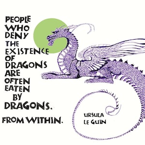 Card P004 The Existence of Dragons -- Ursula K. Le Guin