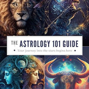 May include: A collage of four images depicting the zodiac signs Leo, Sagittarius, Cancer, and Taurus. Each image features a celestial background with stars and constellations, and a stylised animal representing the sign. The text "THE ASTROLOGY 101 GUIDE" appears in the centre of the collage, with the tagline "Your journey into the stars begins here."