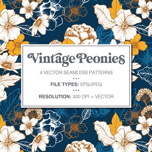 May include: A seamless pattern featuring vintage peonies in white and gold on a dark blue background. The text "Vintage Peonies" is displayed in a white box with a gray border. The text "4 Vector Seamless Patterns" is displayed below the title. The text "File Types: EPS/JPEG" is displayed below the pattern description. The text "Resolution: 300 DPI + Vector" is displayed below the file types.