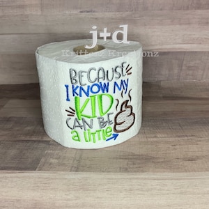 Omdat ik weet dat mijn kind een beetje stront kan zijn. Moeilijk om een uniek lerarencadeau te vinden. Geborduurd toiletpapier. Grappig cadeau. Waardering van de leraar