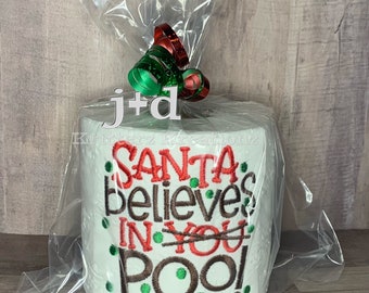 Santa Believes in Poo Embroidered Toilet Paper. Hard to Shop for Gag Gift. White Elephant gift. Holiday Gift Exchange. Stocking Stuffer.