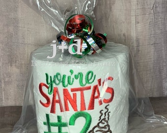 You’re Santa’s #2 Embroidered Toilet Paper. Hard to Shop for Gag Gift. White Elephant gift.  Holiday Gift Exchange. Stocking Stuffer.