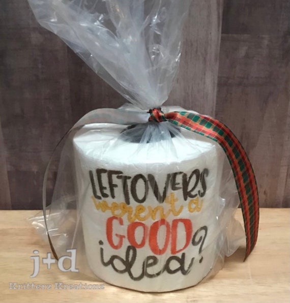 Leftovers Weren't a Good Thanksgiving Embroidered Toilet