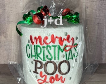 Merry Christmas Poo You Embroidered Toilet Paper. Hard to Shop for Gag Gift. White Elephant gift. Holiday Gift Exchange. Stocking Stuffer.