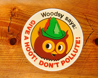 /" I/'m No Dirty Bird /" Hippy Environmental travel decal Woodsy the Owl Sticker