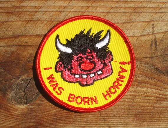Vintage 70s I Was Born Horny Sew-On Patch