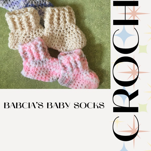 Babcia's Baby Socks crochet pattern Grandmother Newborn Gift Stay On Baby Booties