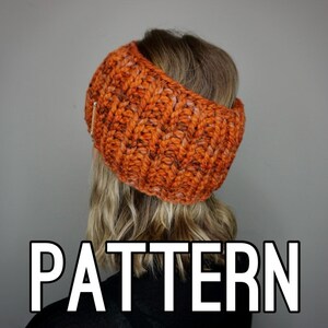 May include: An orange and brown knitted headband with a ribbed texture is worn on a person's head. The word "PATTERN" is displayed in large white letters at the bottom of the image. The headband is made of thick yarn.