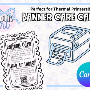 May include: A light blue and white banner care card with text and illustrations. The card includes instructions on how to hang a banner and a diagram of a thermal printer. The Canva logo is in the bottom right corner.