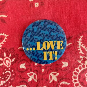 I love Philly! pinback