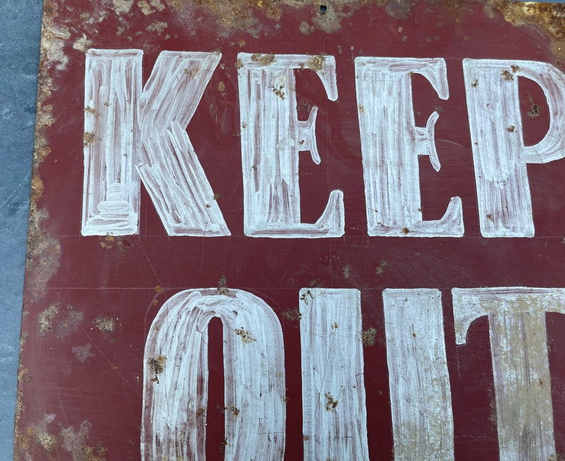 Antique KEEP OUT Sign 1940s Hand Painted on Steel. the Best. - Etsy