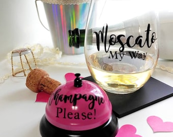 Moscato Gift Set | Moscato My Way Wine Glass | Champagne Wine Lover | Champagne Please Call Bell | Anniversary | Engagement Gift For Her