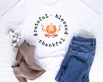 Thankful Grateful Blessed Shirt | Women's Fall Shirt | Thanksgiving Shirt | Fall Shirt | Thankful Shirt | Blessed Shirt | Pumpkin T-Shirt