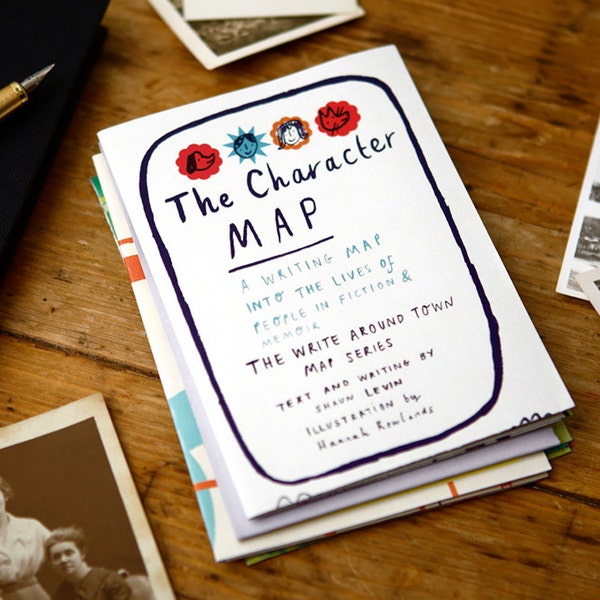 The Character Map: A Writing Map into the Lives of People in Fiction and Memoir