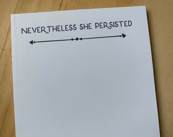 nevertheless she persisted notepad, stationery, to do list, gift for her