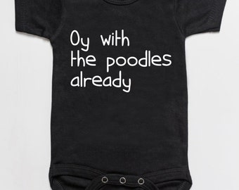 Oy with the poodles already baby bodysuit romper black