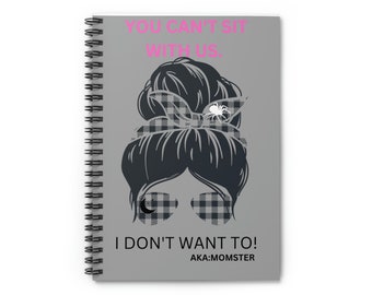 I dont want to Spiral Notebook  Ruled Line