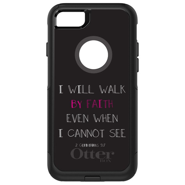 OtterBox Commuter for Apple iPhone 5 6 6S 7 8 Plus X XR XS Max - Custom Monogram - Any Colors - I Will Walk By Faith Even When I Cannot See