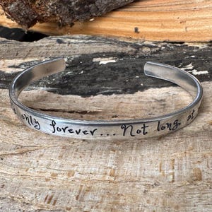 Labyrinth Zitat Hand gestempelt Manschette - It 'nur für immer ... überhaupt nicht lang, Aluminium Armband