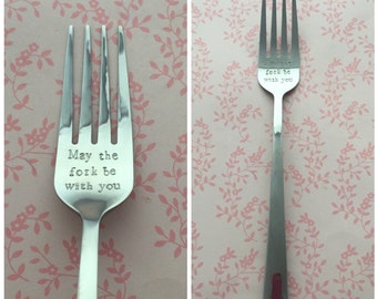 Hand stamped fork, "may the fork be with you", personalised, your message,  your words, custom, made to order