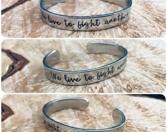 Hand Stamped Cuff, " we live to fight another day",  personalised, aluminium, your words, motivational, quote, bracelet, bangle, hand made