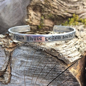 Gaelic &quot;Love sees no fault&quot; Hand Stamped Cuff,  &quot;chan fhaic gràdh lochd&quot; scottish, celtic, highlander, Bangle, bracelet, love, proverb,quote