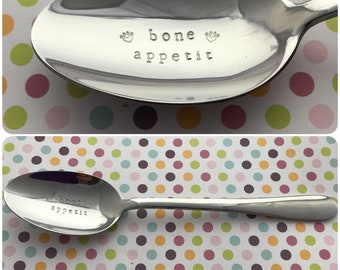 Hand Stamped  desert spoon,"bone appetit", spoon, pet spoon, pet food, heat paw print, Perosnalised, custom, your message, dishwasher safe