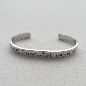 It's only forever...Not long at all Hand stamped cuff, Labyrinth quote, movie, fan, Jareth, film, fantasy, musical, bracelet, image 3